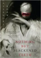 Cover of Nothing But Blackened Teeth, featuring dark, eerie imagery and a haunting title in bold typography.